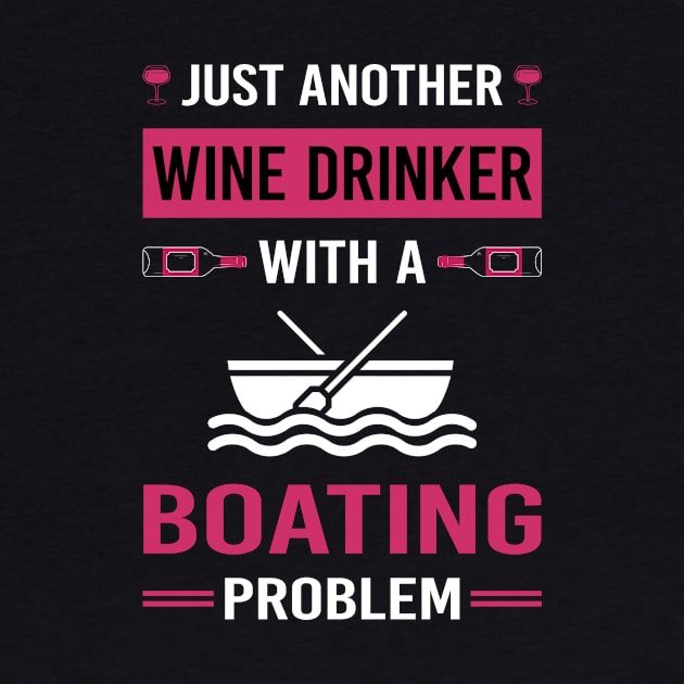 Wine Drinker Boating Boat Boats by Good Day